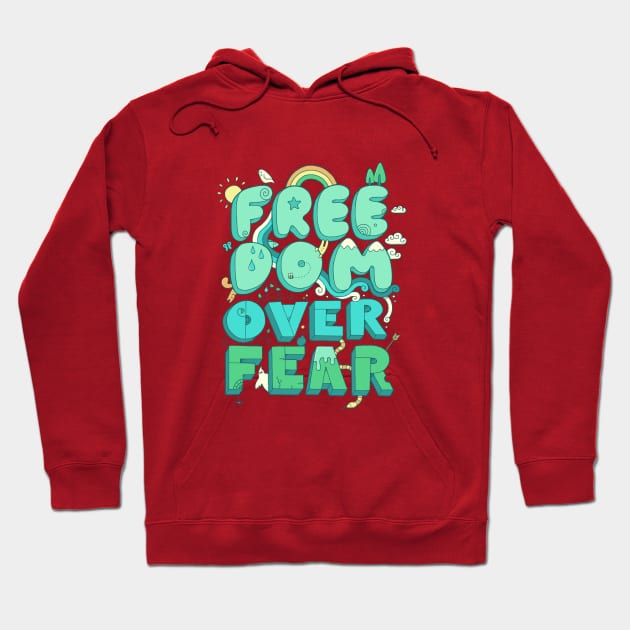 Freedom Over Fear Hoodie by Thepapercrane